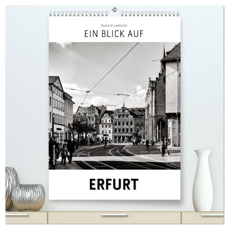 Produktbild: Ein Blick auf Erfurt (hochwertiger Premium Wandkalender 2026 DIN A2 hoch), Kunstdruck in Hochglanz