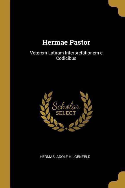 Produktbild: Hermae Pastor: Veterem Latiram Interpretationem e Codicibus
