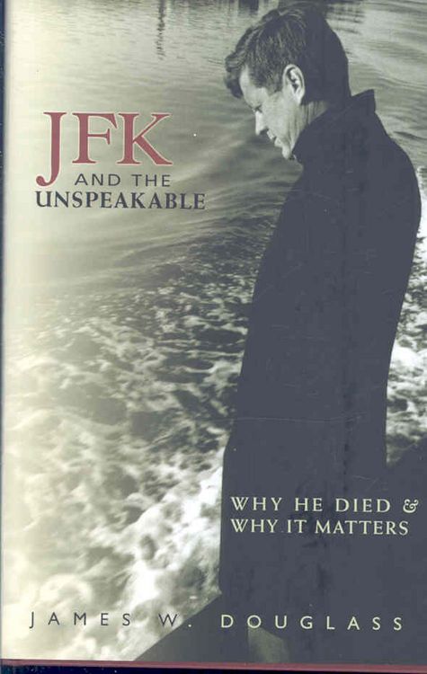 Produktbild: JFK and the Unspeakable: Why He Died and Why It Matters