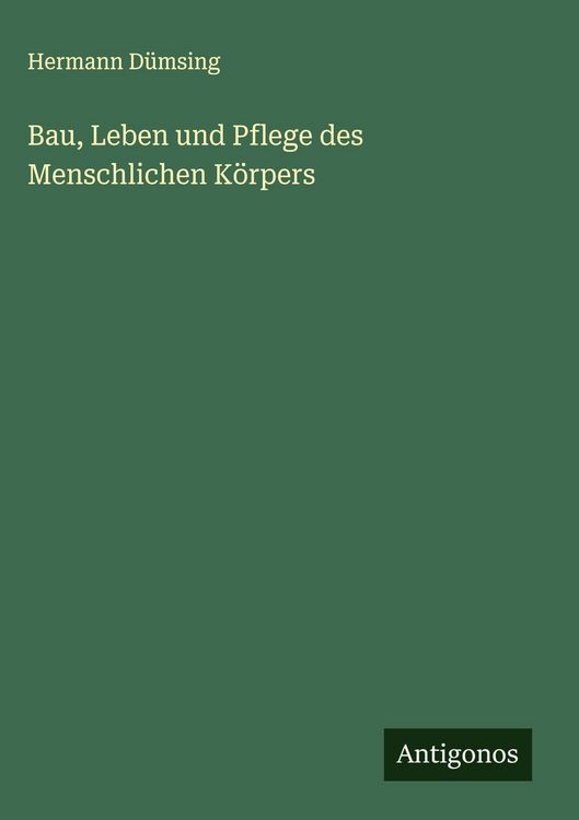Produktbild: Bau, Leben und Pflege des Menschlichen K&ouml;rpers