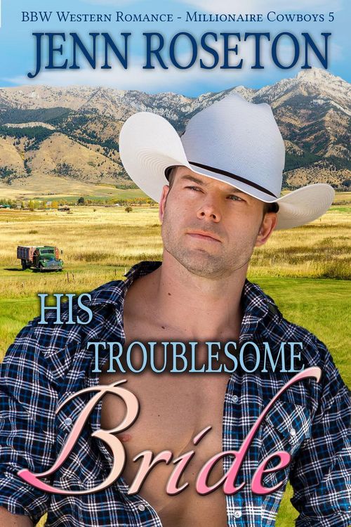 Produktbild: His Troublesome Bride (BBW Western Romance - Millionaire Cowboys 5)