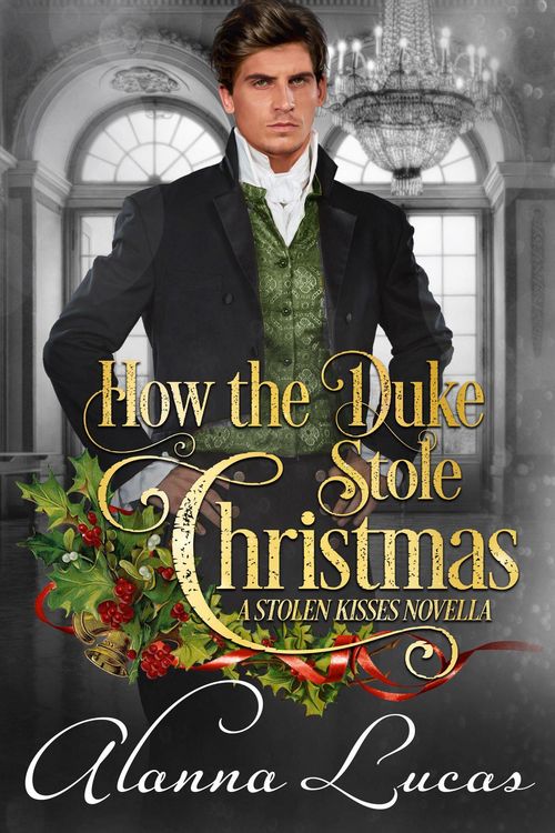 Produktbild: How the Duke Stole Christmas (A Stolen Kisses Novella, #2)