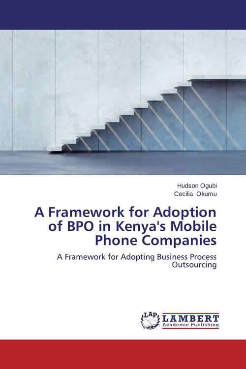 Produktbild: A Framework for Adoption of BPO in Kenya's Mobile Phone Companies