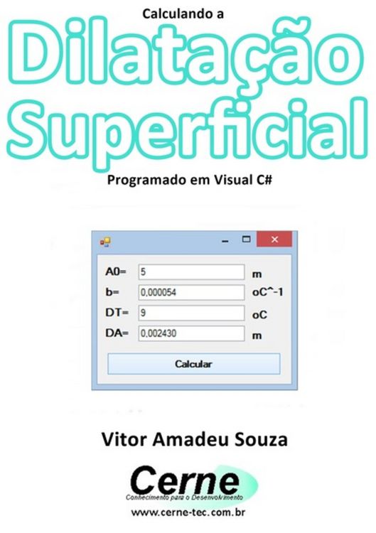 Produktbild: Calculando A Dilata&ccedil;&atilde;o Superficial Programado Em Visual C#