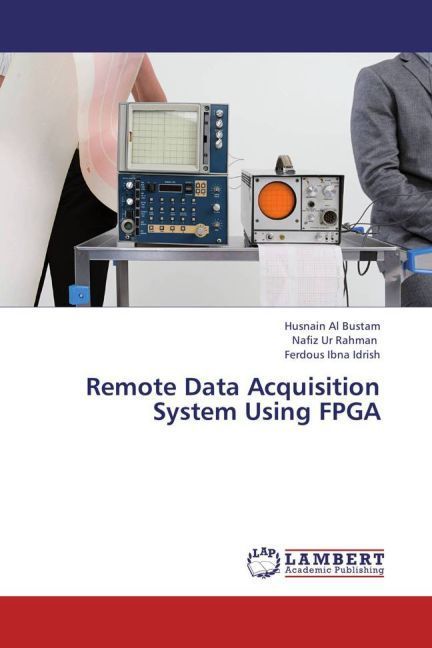 Produktbild: Bustam, H: Remote Data Acquisition System Using FPGA