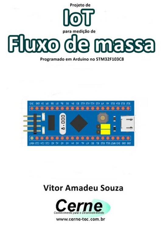 Produktbild: Projeto De Iot Para Medi&ccedil;&atilde;o De Fluxo De Massa Programado Em Arduino No Stm32f103c8