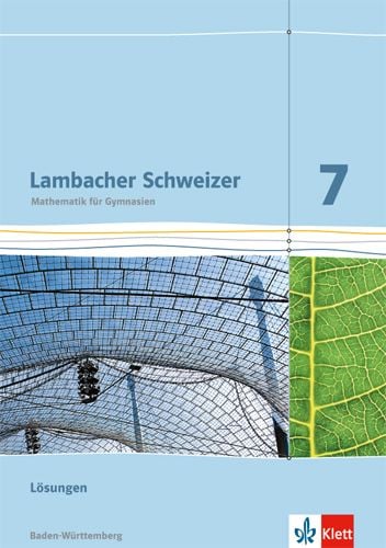 Produktbild: Lambacher Schweizer. L&ouml;sungen 7. Schuljahr. Ausgabe f&uuml;r Baden-W&uuml;rttemberg