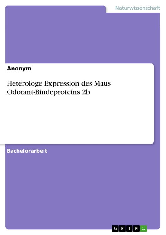 Produktbild: Heterologe Expression des Maus Odorant-Bindeproteins 2b
