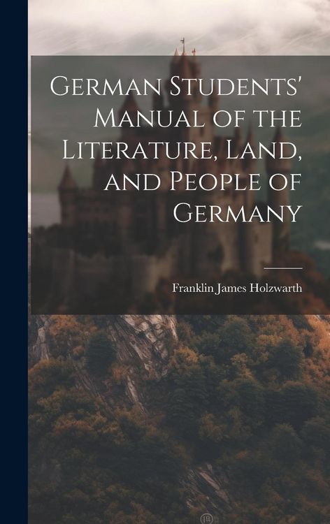 Produktbild: German Students' Manual of the Literature, Land, and People of Germany