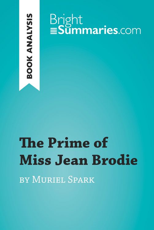 Produktbild: The Prime of Miss Jean Brodie by Muriel Spark (Book Analysis)