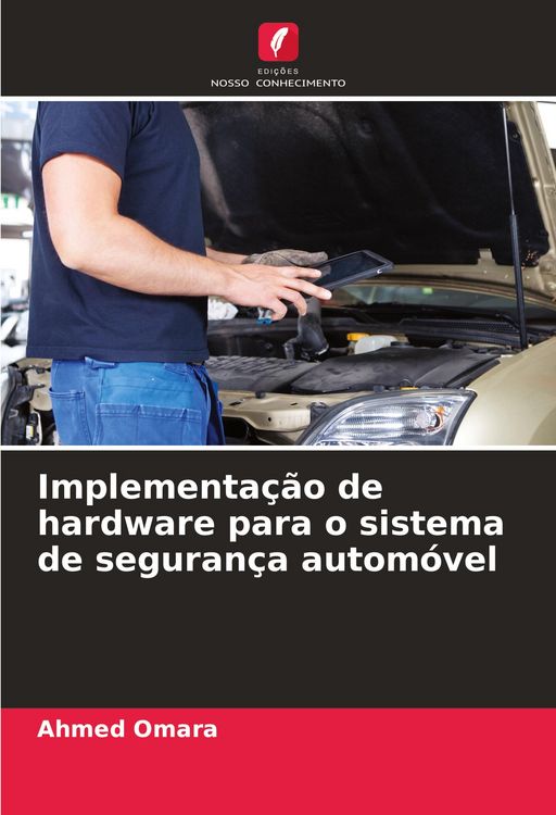 Produktbild: Implementa&ccedil;&atilde;o de hardware para o sistema de seguran&ccedil;a autom&oacute;vel