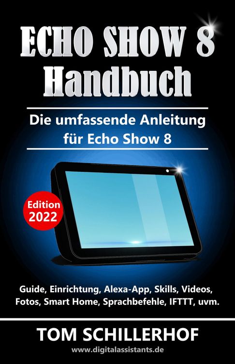 Produktbild: Echo Show 8 Handbuch - Die umfassende Anleitung f&uuml;r Echo Show 8