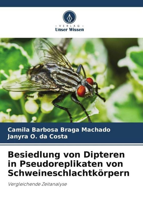 Produktbild: Besiedlung von Dipteren in Pseudoreplikaten von Schweineschlachtk&ouml;rpern