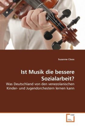 Produktbild: Cloos, S: Ist Musik die bessere Sozialarbeit?