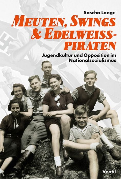 Produktbild: Meuten, Swings & Edelweißpiraten