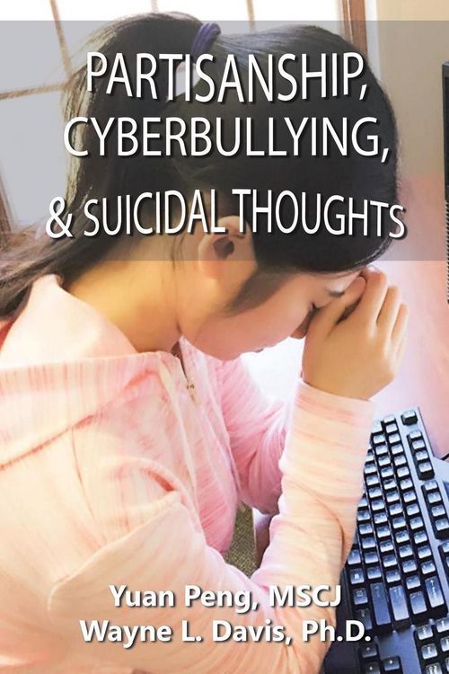 Produktbild: Partisanship, Cyberbullying, & Suicidal Thoughts