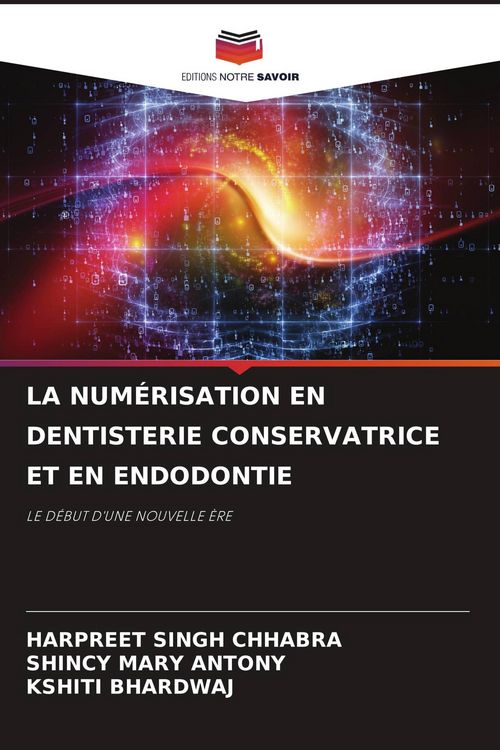 Produktbild: La Num&eacute;risation En Dentisterie Conservatrice Et En Endodontie