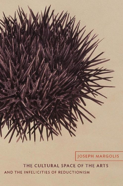 Produktbild: The Cultural Space of the Arts and the Infelicities of Reductionism