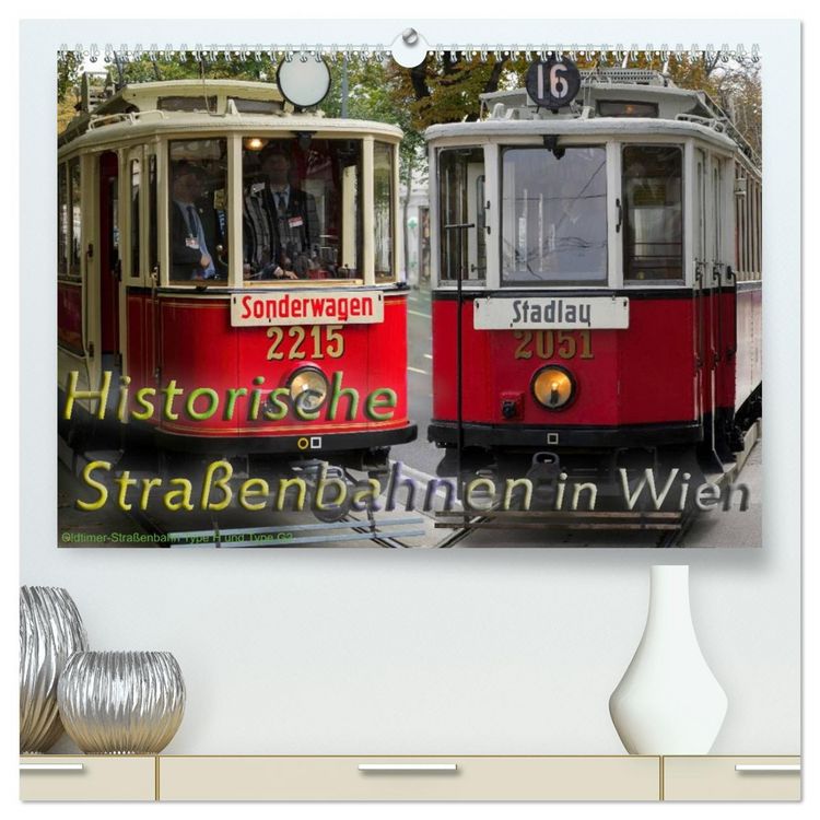 Produktbild: Historische Stra&szlig;enbahnen in Wien (hochwertiger Premium Wandkalender 2026 DIN A2 quer), Kunstdruck in Hochglanz