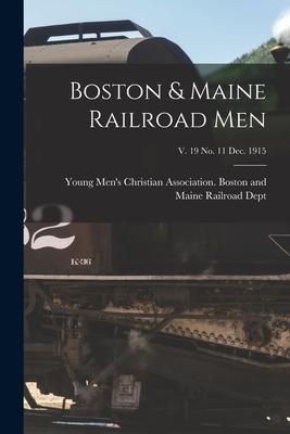 Produktbild: Boston & Maine Railroad Men; v. 19 no. 11 Dec. 1915
