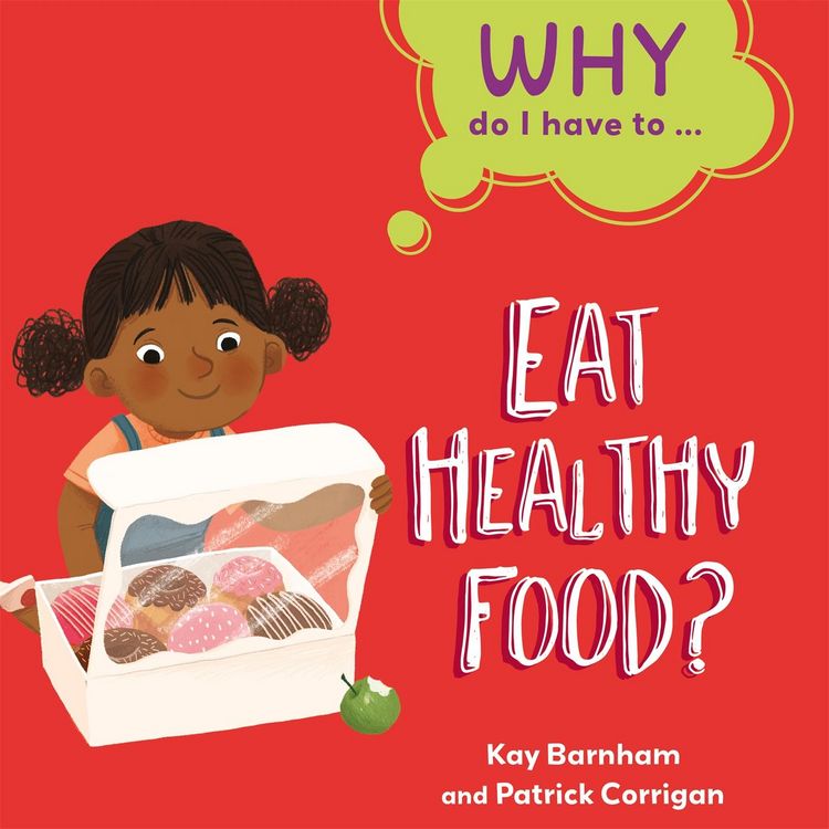 Produktbild: Why Do I Have To ...: Eat Healthy Food?