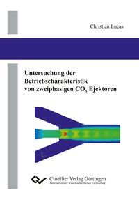 Produktbild: Untersuchung der Betriebscharakteristik von zweiphasigen CO2 Ejektoren
