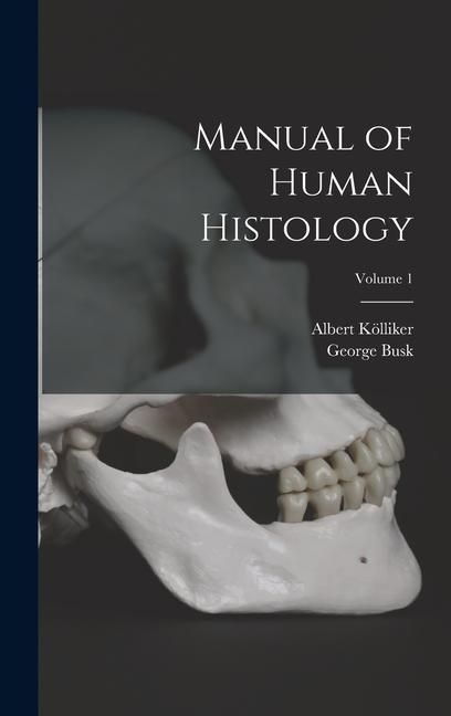 Produktbild: Manual of Human Histology; Volume 1