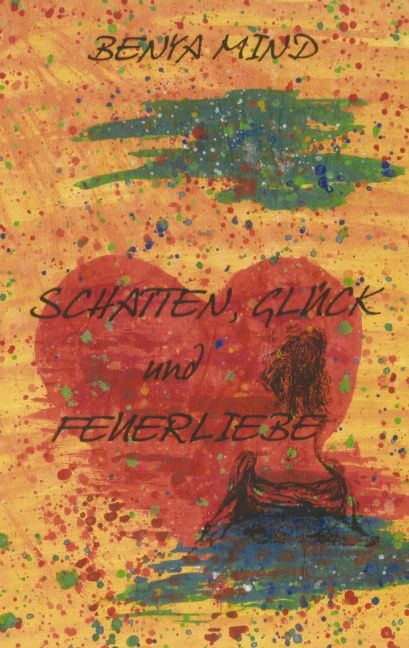 Produktbild: Schatten, Gl&uuml;ck und Feuerliebe