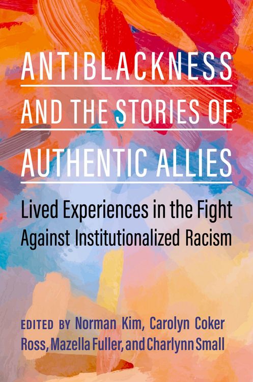 Produktbild: Antiblackness and the Stories of Authentic Allies