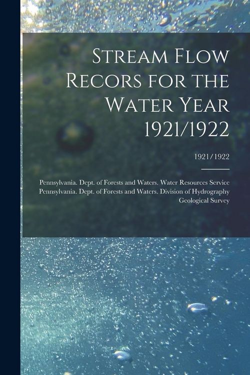 Produktbild: Stream Flow Recors for the Water Year 1921/1922; 1921/1922