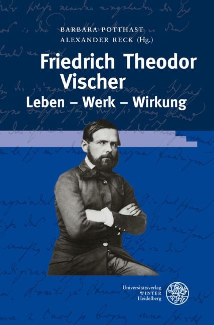 Produktbild: Friedrich Theodor Vischer. Leben - Werk - Wirkung