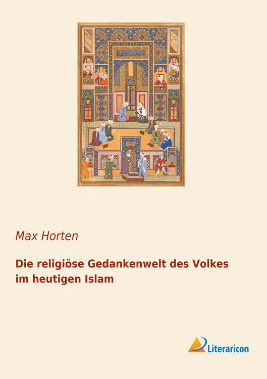 Produktbild: Die religi&ouml;se Gedankenwelt des Volkes im heutigen Islam
