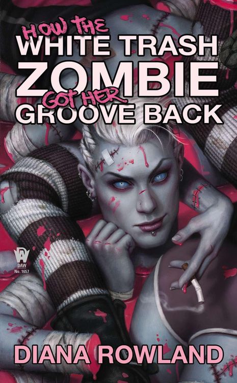 Produktbild: How the White Trash Zombie Got Her Groove Back