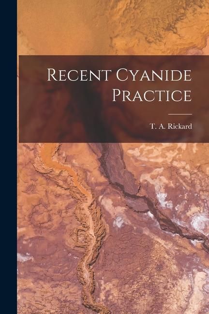 Produktbild: Recent Cyanide Practice [microform]