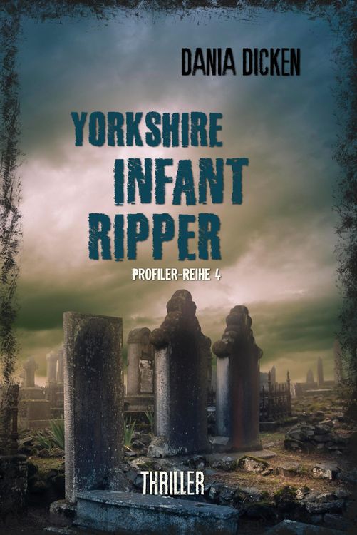 Bild vom Artikel Yorkshire Infant Ripper vom Autor Dania Dicken