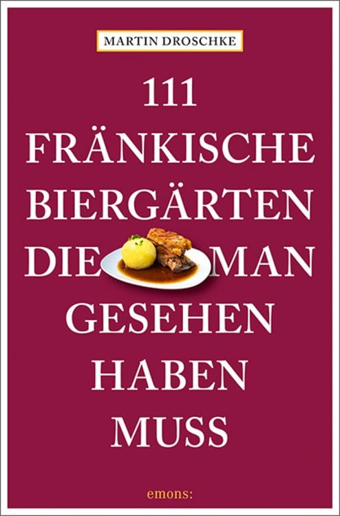Bild vom Artikel 111 fränkische Biergärten, die man gesehen haben muss vom Autor Martin Droschke