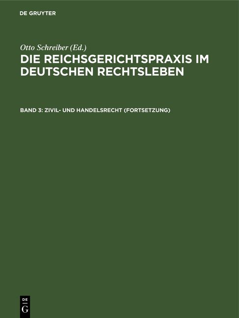 Produktbild: Die Reichsgerichtspraxis im deutschen Rechtsleben / Zivil- und Handelsrecht (Fortsetzung)