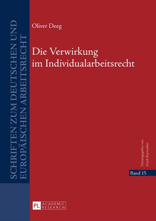 Produktbild: Die Verwirkung im Individualarbeitsrecht