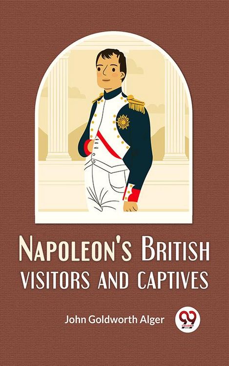 Produktbild: Napoleon'S British Visitors And Captives