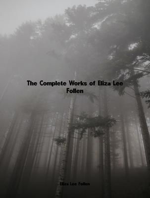 Produktbild: The Complete Works of Eliza Lee Follen