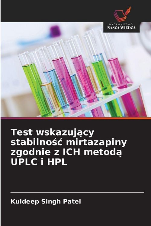 Produktbild: Test wskazuj&iquest;cy stabilno&iquest;&iquest; mirtazapiny zgodnie z ICH metod&iquest; UPLC i HPL