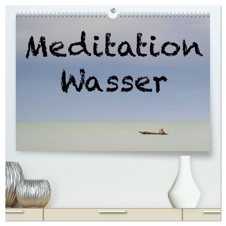 Produktbild: Meditation Wasser (hochwertiger Premium Wandkalender 2026 DIN A2 quer), Kunstdruck in Hochglanz