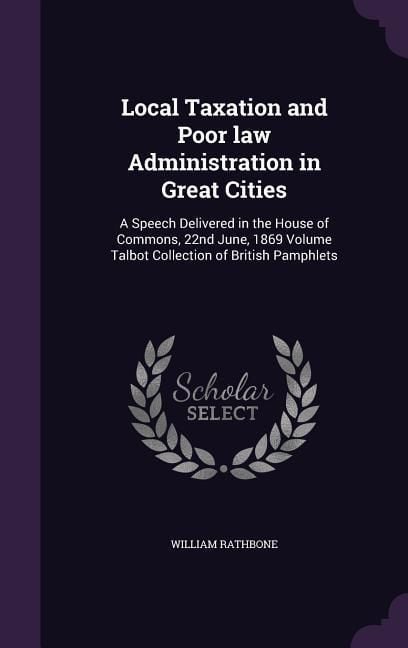 Produktbild: Local Taxation and Poor law Administration in Great Cities