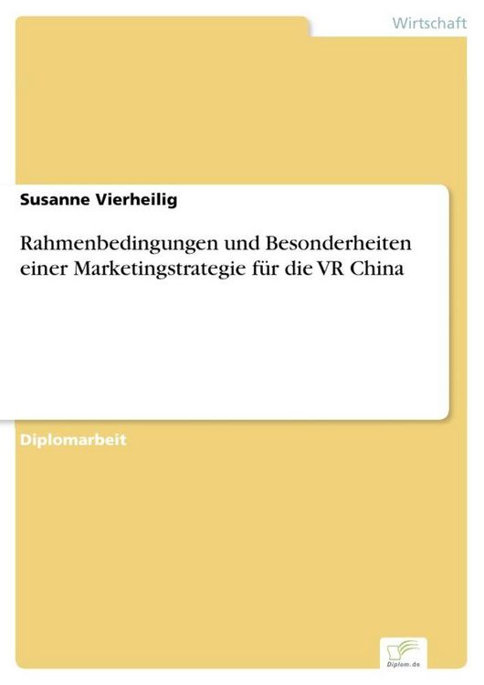 Produktbild: Rahmenbedingungen und Besonderheiten einer Marketingstrategie f&uuml;r die VR China