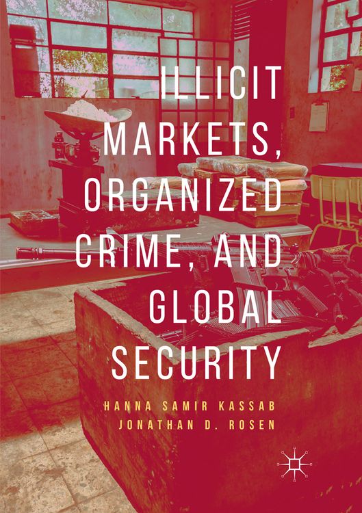 Produktbild: Illicit Markets, Organized Crime, and Global Security