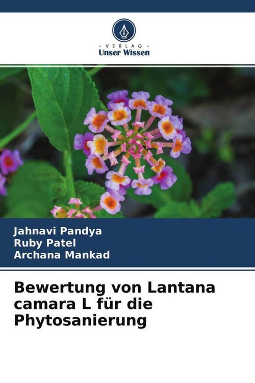 Produktbild: Bewertung von Lantana camara L f&uuml;r die Phytosanierung