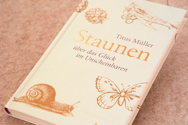 Produktbild: Staunen &uuml;ber das Gl&uuml;ck im Unscheinbaren