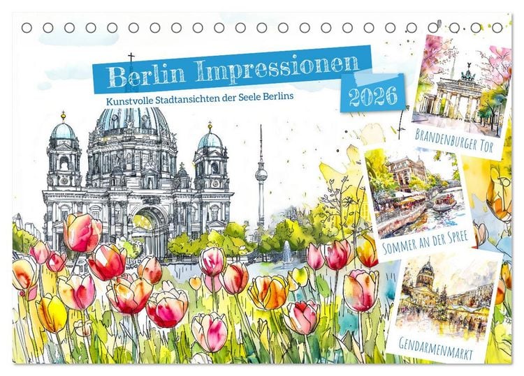Produktbild: Berlin Impressionen - Kunstvolle Stadtansichten der Seele Berlins (Tischkalender 2026 DIN A5 quer), CALVENDO Monatskalender