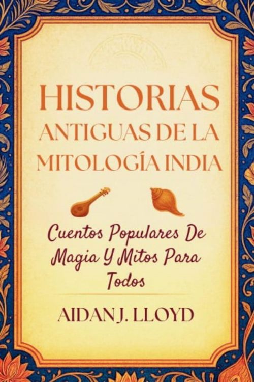 Produktbild: Historias Antiguas De La Mitolog&iacute;a India