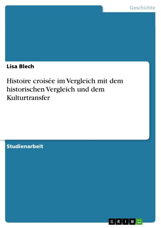 Produktbild: Histoire crois&eacute;e im Vergleich mit dem historischen Vergleich und dem Kulturtransfer